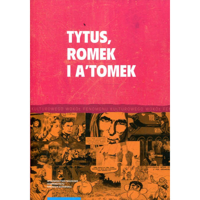 Tytus Romek i Atomek i twórczość komiksowa Henryka J. Chmielewskiego