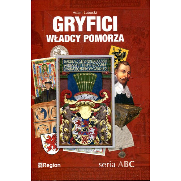 ABC Gryfici - władcy Pomorza
