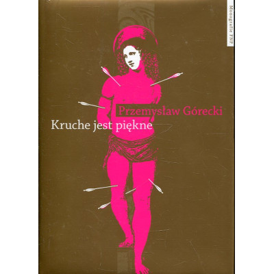 Kruche jest piękne