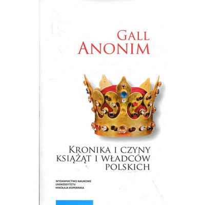 Kronika i czyny książąt i władców polskich