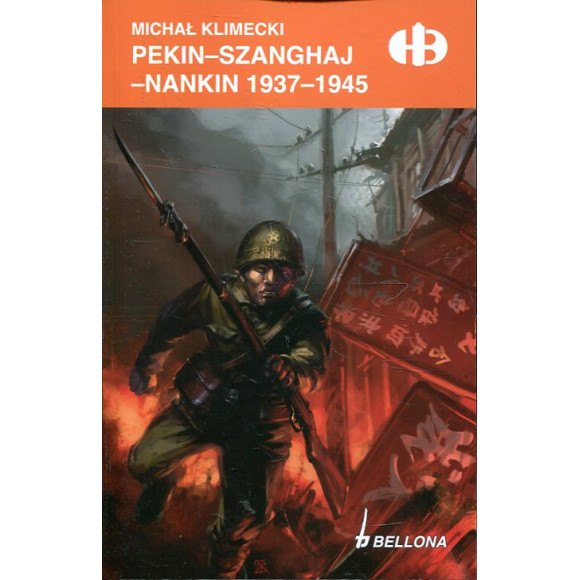 Pekin - Szanghaj - Nankin 1937 - 1945