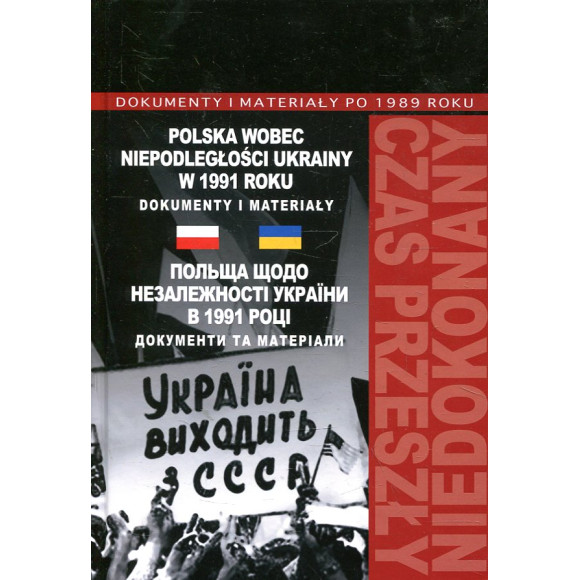 Polska wobec niepodległości Ukrainy w 1991 roku