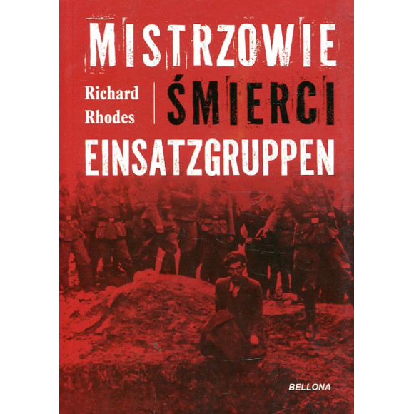 Mistrzowie śmierci. Einsatzgruppen