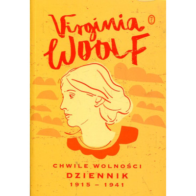 Chwile wolności. Dziennik 1915-1941