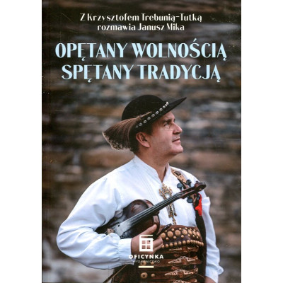Opętany Wolnością, spętany tradycją
