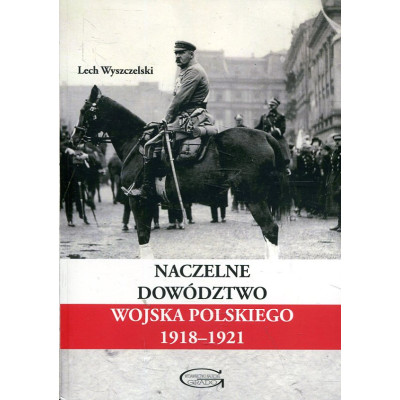 Naczelne Dowództwo Wojska Polskiego 1918-1921