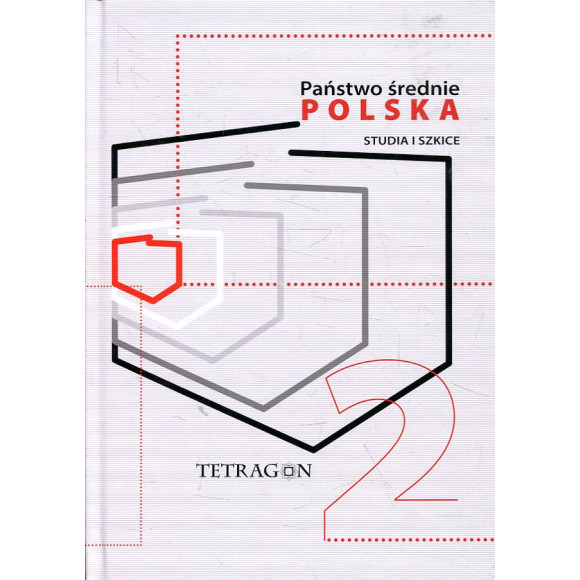 Państwo średnie – Polska. Studia i szkice. t. 2