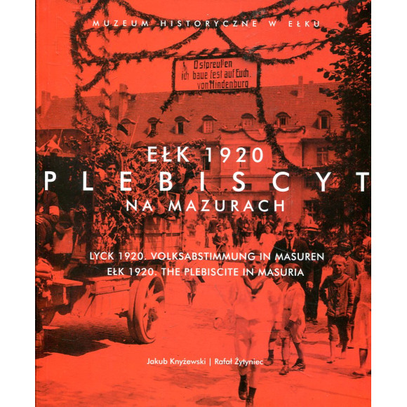 Ełk 1920. Plebiscyt na Mazurach