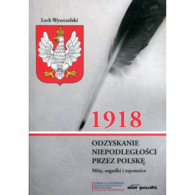 1918. Odzyskanie niepodległości przez Polskę