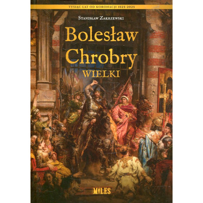 Bolesław Chrobry Wielki