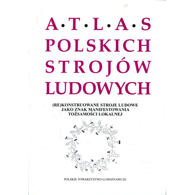 (Re)konstruowane stroje ludowe jako znak manifestowania tożsamości lokalnej