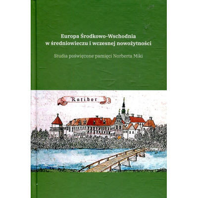 Europa Środkowo-Wschodnia w średniowieczu i wczesnej nowożytności