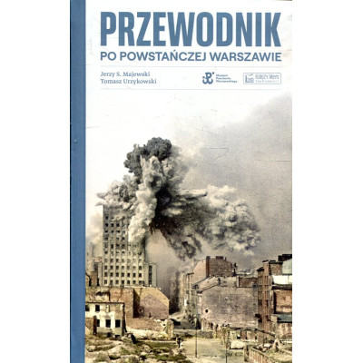 Przewodnik po powstańczej Warszawie