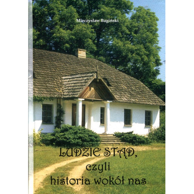 Ludzie stąd, czyli historia wokół nas