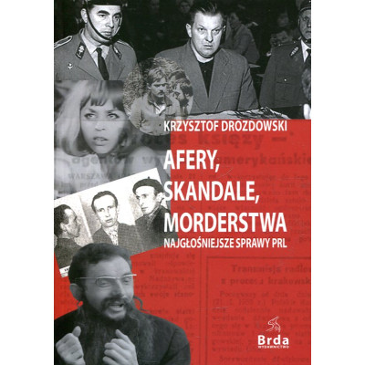 Afery, skandale, morderstwa. Najgłośniejsze sprawy PRL