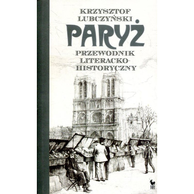 Paryż. Przewodnik literacko-historyczny