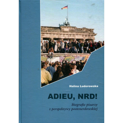 Adieu, NRD! Biografie pisarzy z perspektywy postenerdowskiej