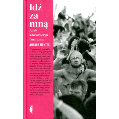 Idź za mną. Język sekciarskiego fanatyzmu