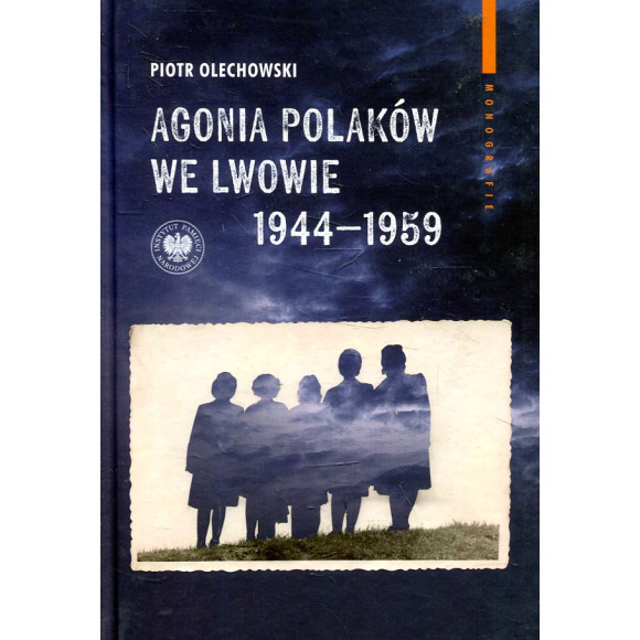 Agonia Polaków we Lwowie 1944-1959