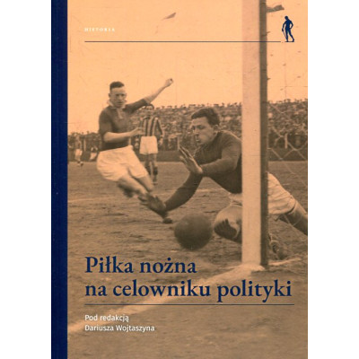 Piłka nożna na celowniku polityki