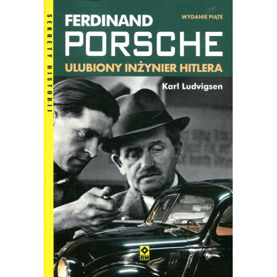 Ferdinand Porsche. Ulubiony inzynier Hitlera