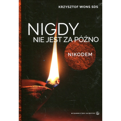 Nigdy nie jest za późno. Nikodem