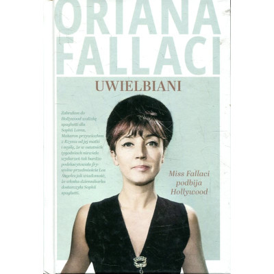 Uwielbiani. Miss Fallaci podbija Hollywood
