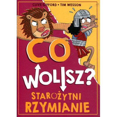 Co wolisz? Starożytni Rzymianie