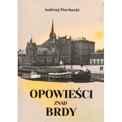 Opowieści znad Brdy