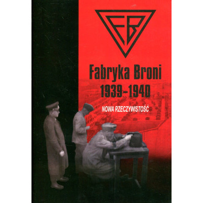 Fabryka Broni 1939-1940