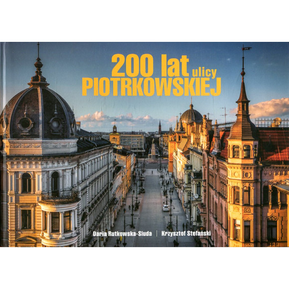 200 lat ulicy Piotrkowskiej