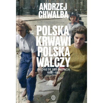 Polska krwawi, Polska walczy