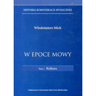 W epoce mowy. Tom 1. Kultura