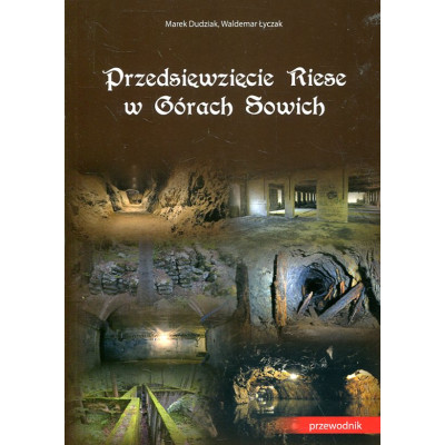 Przedsięwzięcie Riese w Górach Sowich