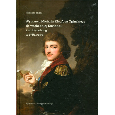 Wyprawa Michała Kleofasa Ogińskiego do wschodniej Kurlandii i na Dyneburg w 1794 roku