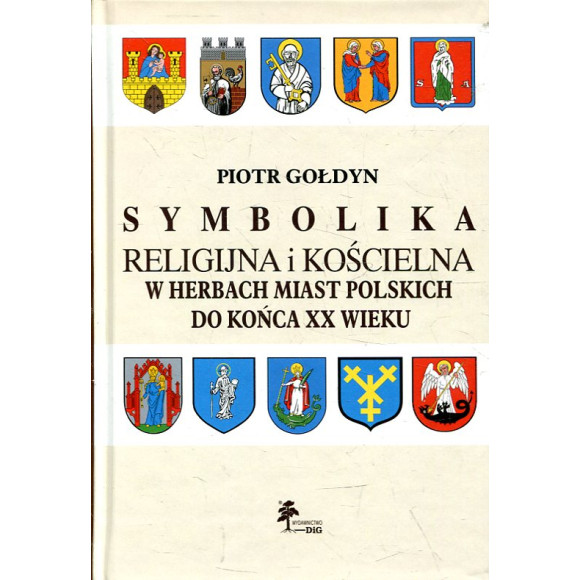 Symbolika religijna i kościelna w herbach miast polskich do końca XX wieku