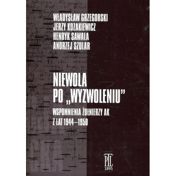 Niewola po „wyzwoleniu”