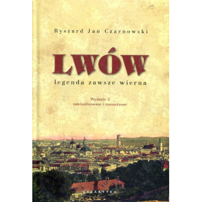 Lwów legenda zawsze wierna