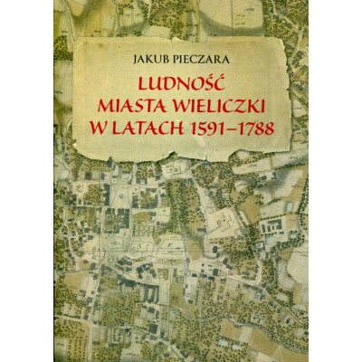 Ludność miasta Wieliczki w latach 1591–1788