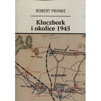 Kluczbork i okolice 1945