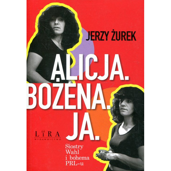 Alicja. Bożena. Ja.