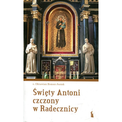 Święty Antoni czczony w Radecznicy