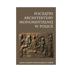 Początki architektury monumentalnej w Polsce