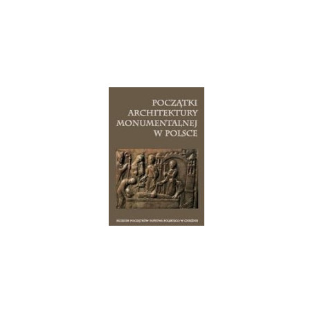 Początki architektury monumentalnej w Polsce