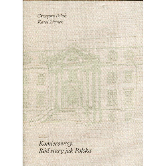 Komierowscy. Ród stary jak Polska