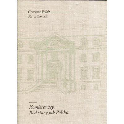 Komierowscy. Ród stary jak Polska
