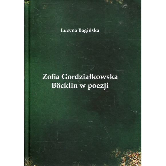 Zofia Gordziałkowska - Böcklin w poezji