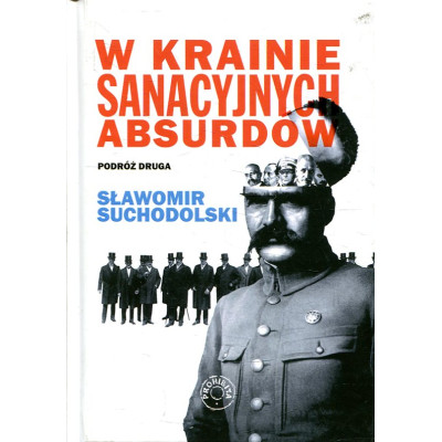 W krainie sanacyjnych absurdów