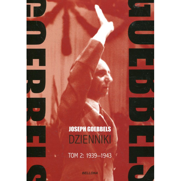 Joseph Goebbels Dzienniki Tom 2: 1939-1943