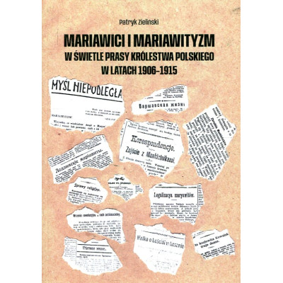 Mariawici i mariawityzm w świetle prasy Królestwa Polskiego w latach 1906-1915